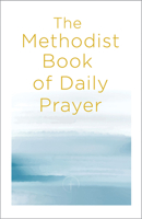 The Methodist Book of Daily Prayer 1791029558 Book Cover