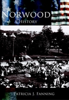 Norwood: A History (MA) (Making of America) 0738524042 Book Cover