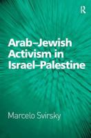 Arab-Jewish Activism in Israel-Palestine 1138110663 Book Cover