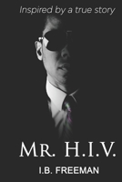 Mr. H.I.V. 107256212X Book Cover