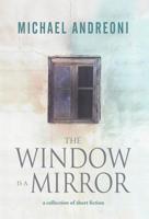 The Window Is a Mirror 1947727389 Book Cover