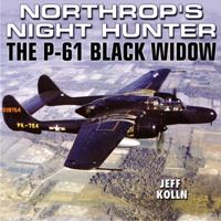 Northrop's Night Hunter: P-61 Black Widow 1580071228 Book Cover