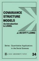 Covariance Structure Models: An Introduction to LISREL (Quantitative Applications in the Social Sciences) 0803920458 Book Cover