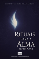 Rituais para a Alma: Inspirado no Livro de Abramelin (Portuguese Edition) B0F86SXDN9 Book Cover