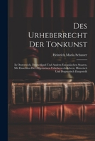 Des Urheberrecht Der Tonkunst: In Oesterreich, Deutschland Und Andern Europäischen Staaten, Mit Einschluss Der Allgemeinen Urheberrechtslehren, Historisch Und Dogmatisch Dargestellt (German Edition) 1022675451 Book Cover