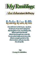 My Ramblings: An Adventure in Poetry 1466327014 Book Cover