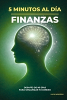 5 Minutos al Día: Mejorar tus Finanzas: Desafío de 90 días para organizar tu dinero, crear hábitos financieros y tomar mejores decisiones económicas ... de Crecimiento Personal) (Spanish Edition) B0GSG25VPG Book Cover