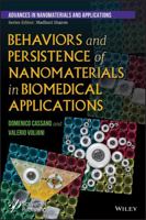 Behaviors and Persistence of Nanomaterials in Biomedical Applications (Advances in Nanotechnology & Applications) 1119418275 Book Cover