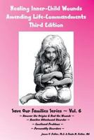 Healing Inner-Child Wounds: Breaking Life-Commandments 1530421187 Book Cover