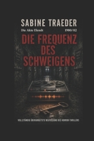 1980/02 – DIE FREQUENZ DES SCHWEIGENS: Ein Ruhrpott-Horror-Thriller (German Edition) B0H8F55P9D Book Cover