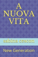 A NUOVA VITA: New Generation (Miti & Leggende) (Italian Edition) B084YLFB16 Book Cover
