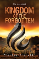 Kingdom of the Forgotten: A Novel B0C9SBTLY5 Book Cover