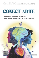 Conect Arte: Contigo, con la fuente, con tu entorno, con los demás (Spanish Edition) B0D5CMHGL1 Book Cover