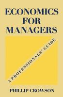 Economics for Managers: A Professionals' Guide 0333390040 Book Cover