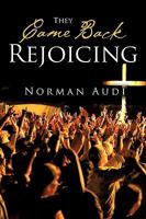 They Came Back Rejoicing 1607919818 Book Cover