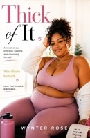 Thick of It: A Curvy Girl Romance B0H7RHNRTM Book Cover