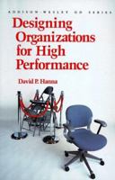 Designing Organizations for High Performance 0201126931 Book Cover