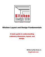 Kitchen Design 101: Kitchen Layout and Design Fundamentals (Volume 1) 1461060397 Book Cover