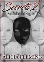 Secrets 2: Not Perfect But Forgiven 099822703X Book Cover