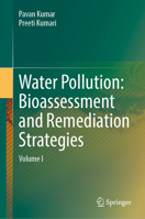 Water Pollution: Bioassessment and Remediation Strategies: Volume I 3032387485 Book Cover