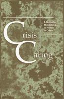 Crisis Caring: A Guide for Ministering to People in Crisis 0893906123 Book Cover