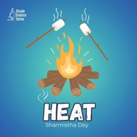 Heat: Simple Science Facts for Kids (Simple Science Series - English) B0FDWDCQVR Book Cover