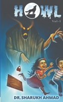 Howl - Vol -1 : Spooky Stories : Not for the Weak-Hearted 811944504X Book Cover