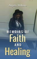 Memoirs of Faith and Healing B0H6KP8GG1 Book Cover