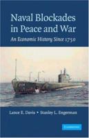 Naval Blockades in Peace and War: An Economic History Since 1750 1107406153 Book Cover