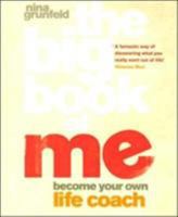 The Big Book of Me: Become Your Own Life Coach 1904977499 Book Cover