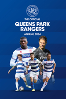 The Official Queens Park Rangers Annual 2024 1915879272 Book Cover