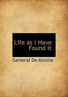Life as i Have Found it 1117526070 Book Cover
