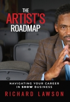 Artist's Roadmap : Navigating Your Career in SHOW Business 1964377773 Book Cover