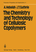 The Chemistry and Technology of Cellulosic Copolymers 3642677096 Book Cover