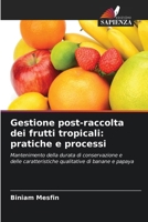 Gestione post-raccolta dei frutti tropicali: pratiche e processi (Italian Edition) 6209533728 Book Cover