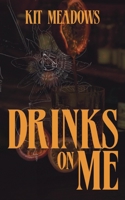 Drinks on Me B0GXB8ZQQG Book Cover