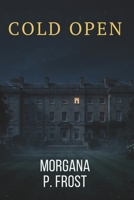 COLD OPEN: Psychological suspense thriller B0HHV9JWC3 Book Cover