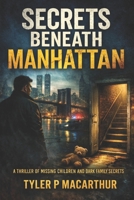 Secrets Beneath Manhattan: Loyalty above all else, except honor B0GP1XVQVR Book Cover