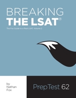 Breaking the LSAT: The Fox Test Prep Guide to a Real LSAT, Volume 2 0983850518 Book Cover