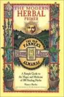 The Modern Herbal Primer: A Simple Guide to the Magic and Medicine of 100 Healing Herbs (The Old Farmer's Almanac) 073700083X Book Cover