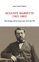 Auguste Mariette (1821-1881): Des berges de la Liane aux rives du Nil (French Edition) 2343205159 Book Cover