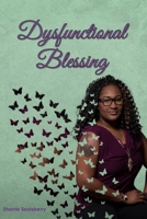 Dysfunctional Blessing 1945812117 Book Cover