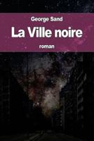 La Ville Noire 1535075929 Book Cover