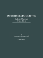 Infective Endocarditis: Collected Reprints (1961-2014): Collected Reprints ( B0BSMW5C6M Book Cover