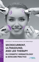 Microcurrent, Ultrasound, and LED Therapy in Cosmetic Dermatology & Skincare Practice 1970196416 Book Cover