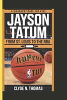 JAYSON TATUM: From St. Louis to the NBA (A biography book for kids) B0F18HS5DZ Book Cover