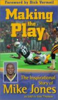 Making the Play: The Inspirational Story of Mike Jones As Told to Jim Thomas 0570052831 Book Cover