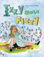 Izzy Gets Fizzy B0DRPQMQBK Book Cover