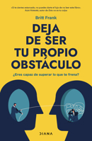 Deja de Ser Tu Propio Obstáculo / the Science of Stuck 6073924399 Book Cover