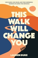 This Walk Will Change You 1959524224 Book Cover